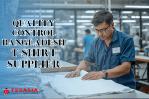 Quality control Bangladesh t-shirt supplier