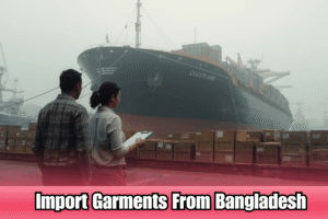 imporrt-garments-from-bangladesh