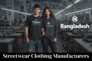 streetwear clothing manufacturers