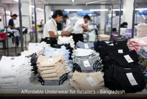 Affordable underwear manufacturer for retailers Bangladesh