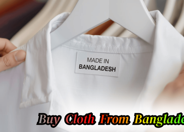 Buy cloth from bangladesh