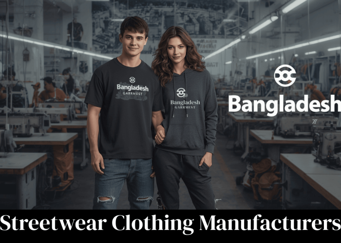 streetwear clothing manufacturers